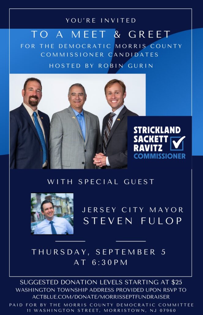 Join Justin Strickland, Jonathan Sackett, and William “Bud” Ravitz for a meet-and-greet hosted by Robin Gurin with Special Guest Jersey City Mayor Steven Fulop